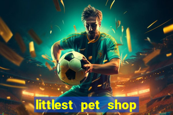 littlest pet shop jogo antigo baixar dinheiro infinito