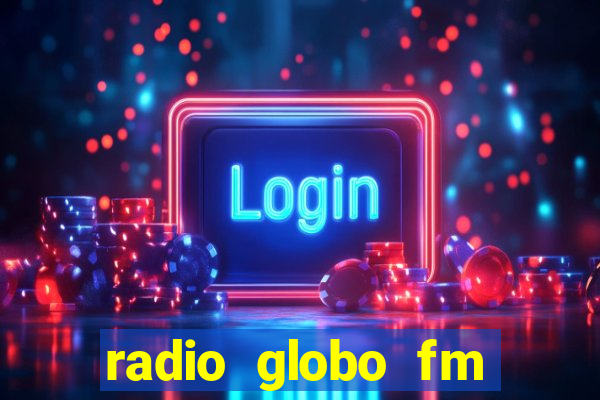 radio globo fm 90.1 salvador bahia