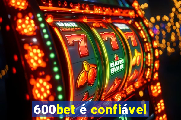 600bet é confiável