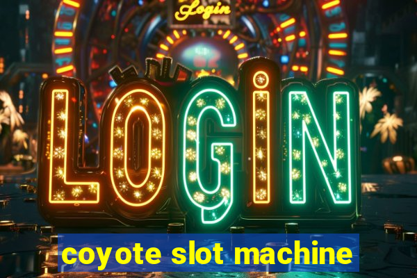coyote slot machine