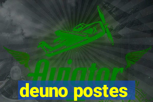 deuno postes