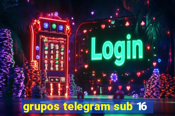 grupos telegram sub 16