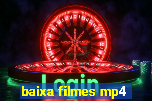 baixa filmes mp4