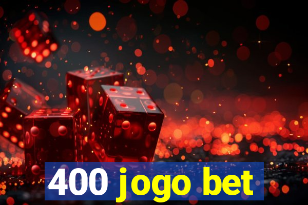 400 jogo bet
