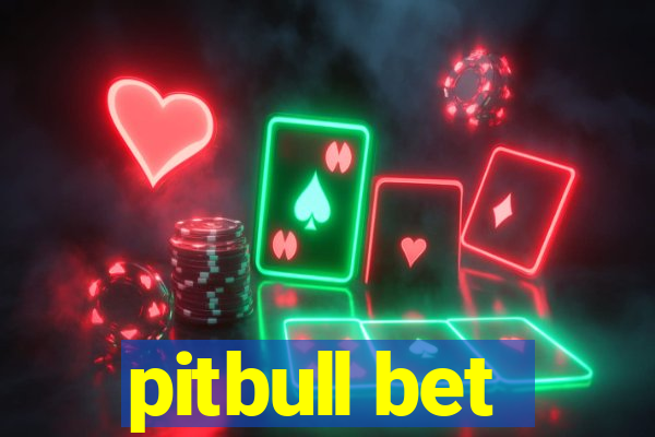 pitbull bet