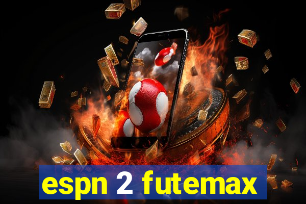 espn 2 futemax