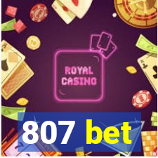 807 bet