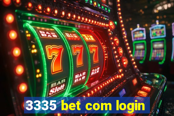 3335 bet com login