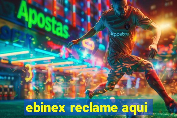 ebinex reclame aqui