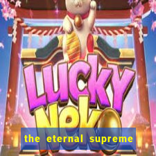 the eternal supreme 288 pt br