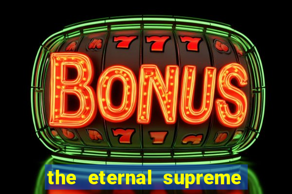 the eternal supreme 288 pt br