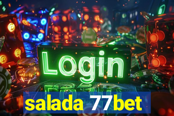 salada 77bet