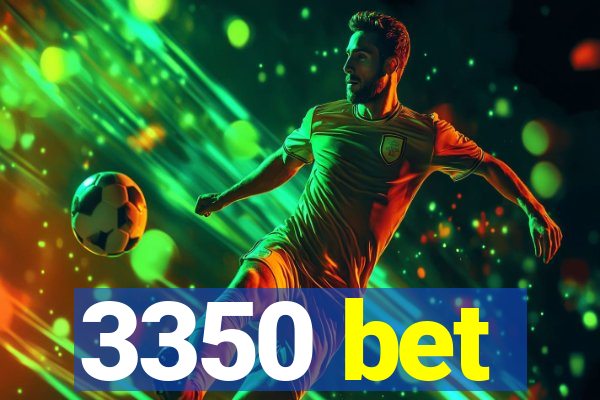3350 bet