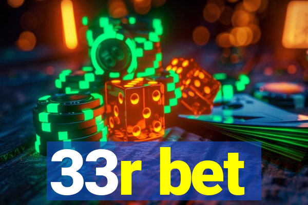 33r bet
