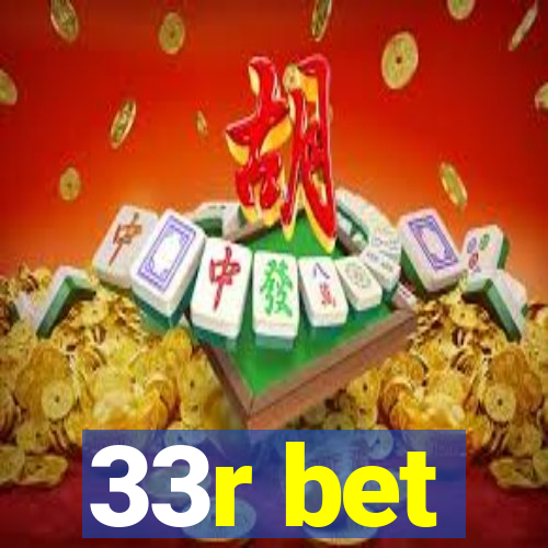 33r bet
