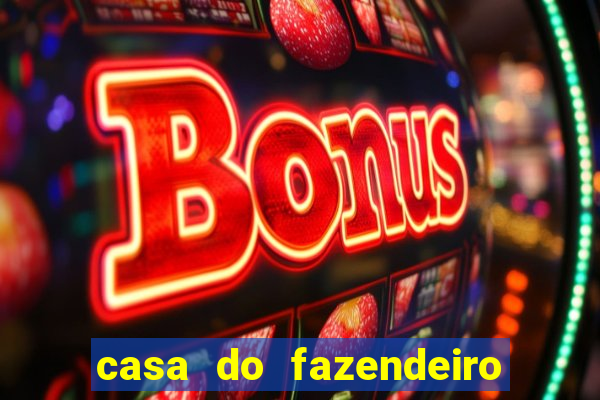 casa do fazendeiro da fábula o aquecedor