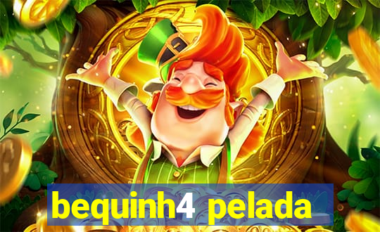 bequinh4 pelada