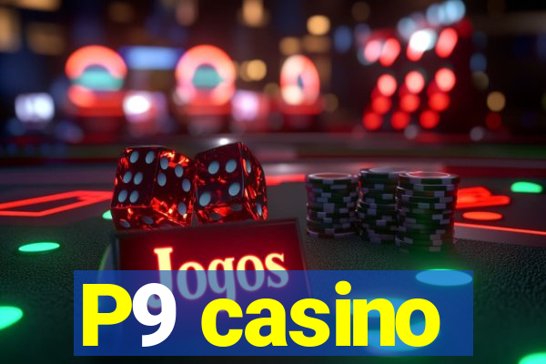 P9 casino