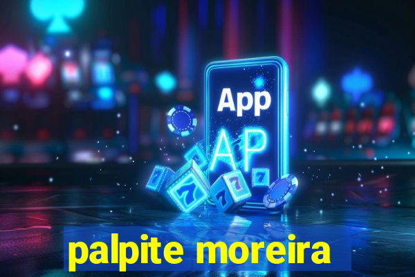 palpite moreira