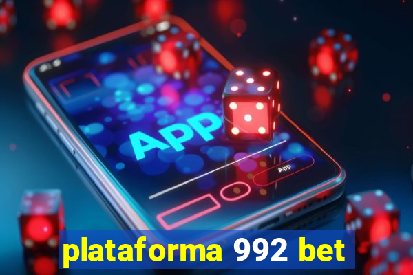 plataforma 992 bet