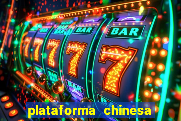plataforma chinesa do tigrinho