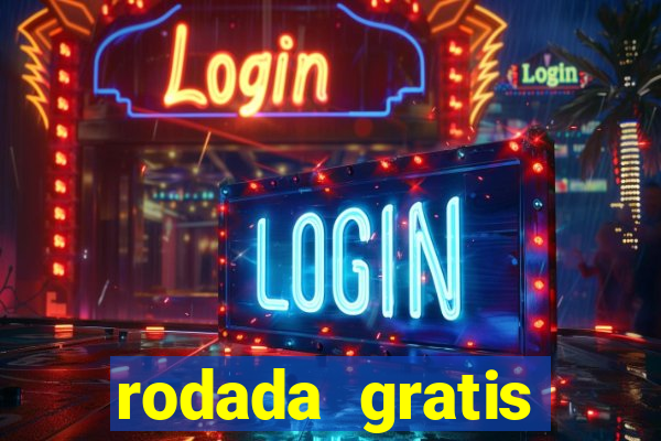 rodada gratis estrela bet