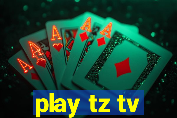 play tz tv