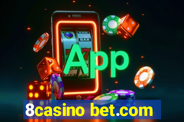 8casino bet.com