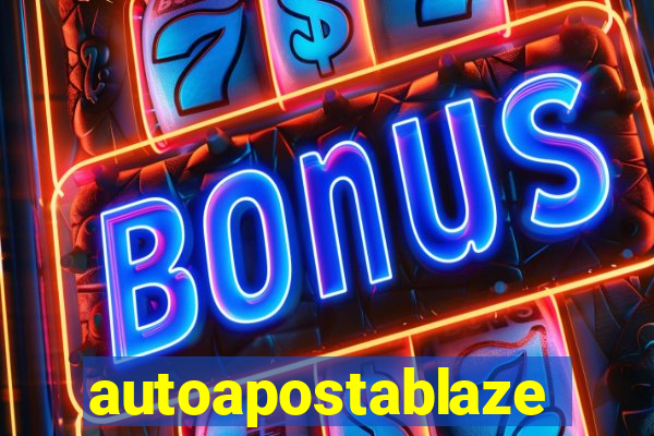 autoapostablaze