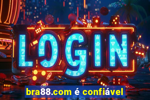 bra88.com é confiável