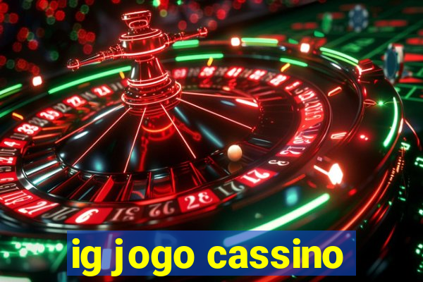 ig jogo cassino