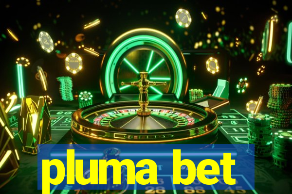 pluma bet