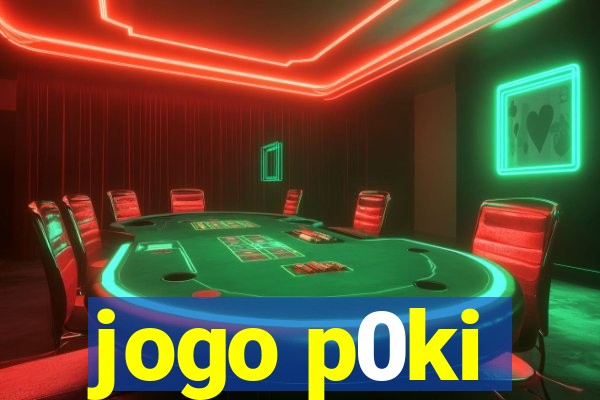 jogo p0ki