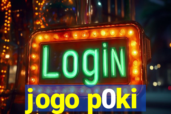 jogo p0ki