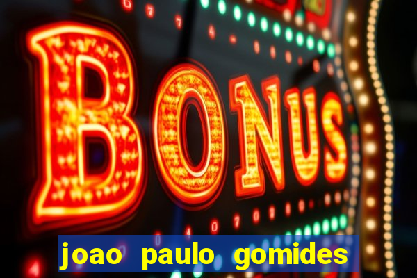 joao paulo gomides dos santos