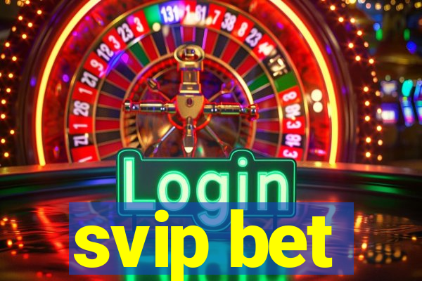 svip bet