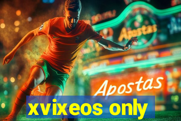 xvixeos only
