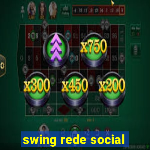 swing rede social