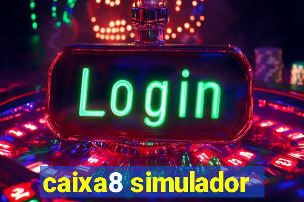 caixa8 simulador
