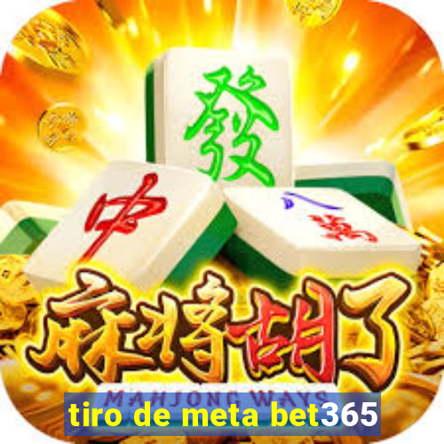 tiro de meta bet365
