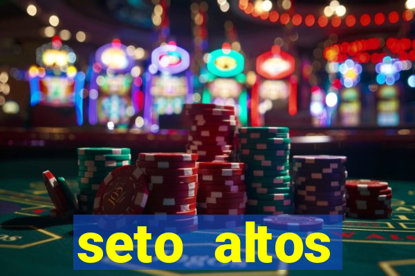 seto altos parametros significado