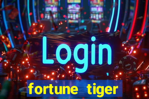 fortune tiger plataforma pagante