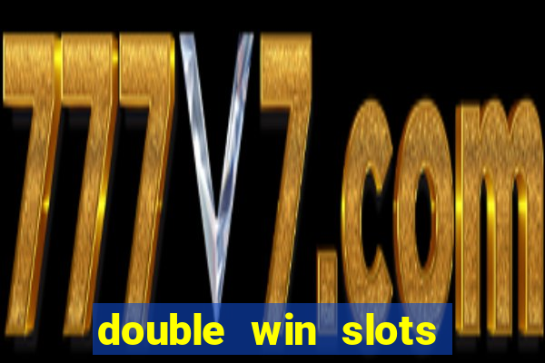 double win slots casino game