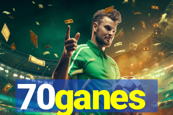 70ganes