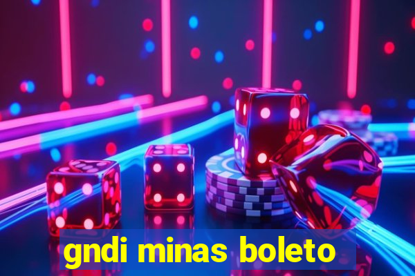 gndi minas boleto
