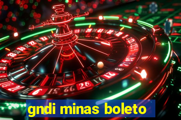 gndi minas boleto
