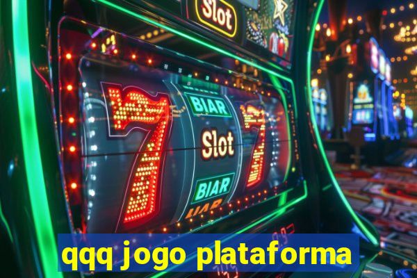 qqq jogo plataforma