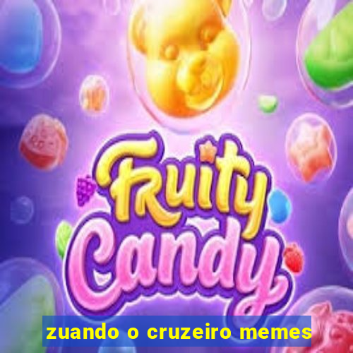 zuando o cruzeiro memes