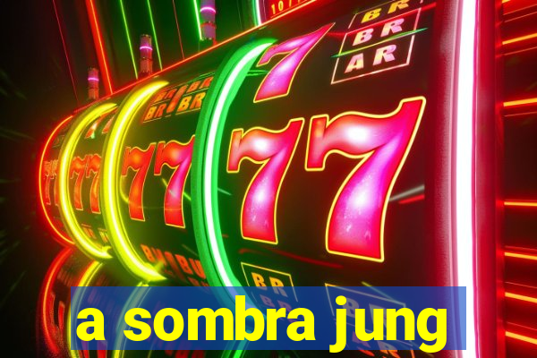 a sombra jung