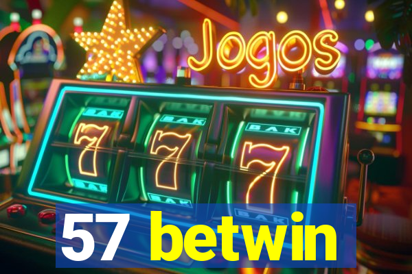 57 betwin